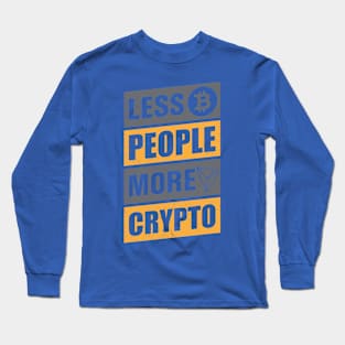 Less People More Crypto Long Sleeve T-Shirt